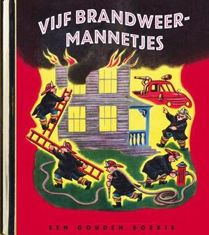 Vijf brandweermannetjes - Margaret Wise Brown, Edith Thacher Hurd Vijf brandweermannetjes - Margaret Wise Brown, Edith Thacher Hurd