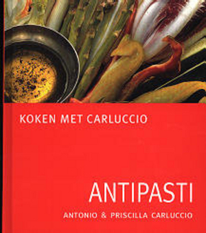 Antipasti - Antonio Carluccio, Priscilla Carluccio, Jacques Meerman Antipasti - Antonio Carluccio, Priscilla Carluccio, Jacques Meerman