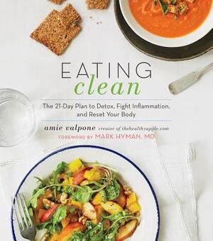 Eating Clean - Amie Valpone Eating Clean - Amie Valpone