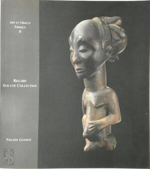 Art et Objets Tribaux II - Philippe Guimiot Art et Objets Tribaux II - Philippe Guimiot