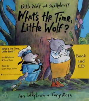 Little Wolf and Smellybreff - Ian Whybrow, Tony Ross