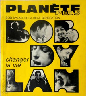 Bob Dylan et la beat génération. Planete 21. Avril-Mai 1971 - Mard De Smedt [Ed.]