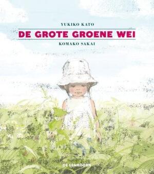 De grote groene wei - Yukiko Kato De grote groene wei - Yukiko Kato