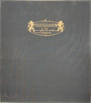 Het postzegelalbum van Joost Veerkamp - Veerkamp Het postzegelalbum van Joost Veerkamp - Veerkamp