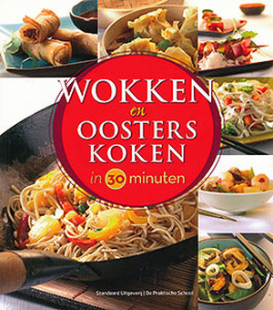 Wokken en Oosters koken in 30 minuten - Unknown Wokken en Oosters koken in 30 minuten - Unknown