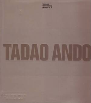 Tadao Ando - Francesco Dal Co