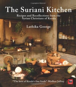 The Suriani Kitchen - Lathika George The Suriani Kitchen - Lathika George