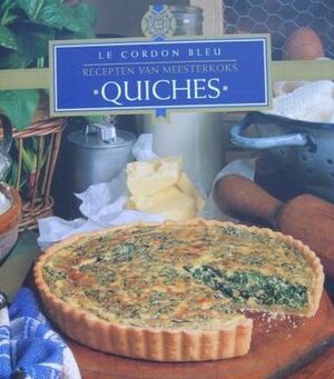 Le Cordon Blue - Quiches - Elke Meiborg, Eveline Deul Le Cordon Blue - Quiches - Elke Meiborg, Eveline Deul