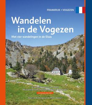 Wandelen in de Vogezen - Paul Van Bodengraven, Marco Barten Wandelen in de Vogezen - Paul Van Bodengraven, Marco Barten