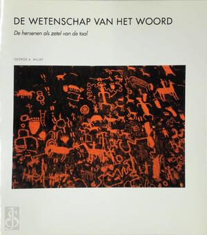 De wetenschap van het woord - George A. Miller, P.A.M. Seuren, T. Kortbeek De wetenschap van het woord - George A. Miller, P.A.M. Seuren, T. Kortbeek