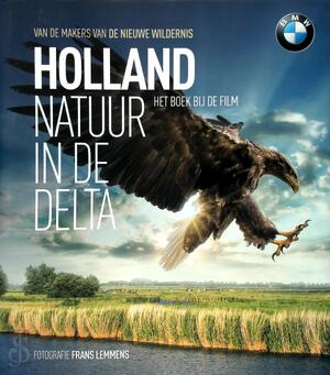 Holland - natuur in de Delta - Frans Lemmens Holland - natuur in de Delta - Frans Lemmens