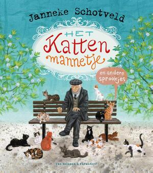 Het kattenmannetje en andere sprookjes - Janneke Schotveld Het kattenmannetje en andere sprookjes - Janneke Schotveld