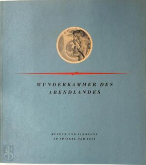 Wunderkammer des Abendlandes - Annesofie Becker, Willie Flindt, Arno V. Nielsen