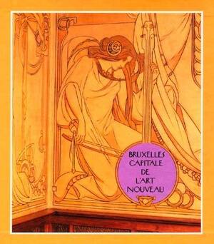 Bruxelles, capitale de l'Art nouveau - Franco Borsi, Hans Wieser