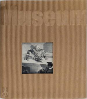 Museumverzamelingen sinds 1945 - R.H. Marijnissen, Frans Boenders, Guido Jan Bral Museumverzamelingen sinds 1945 - R.H. Marijnissen, Frans Boenders, Guido Jan Bral