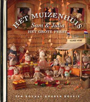 Het Muizenhuis Sam & Julia Het grote feest - Karina Schaapman, Maurits Rubinstein Het Muizenhuis Sam & Julia Het grote feest - Karina Schaapman, Maurits Rubinstein