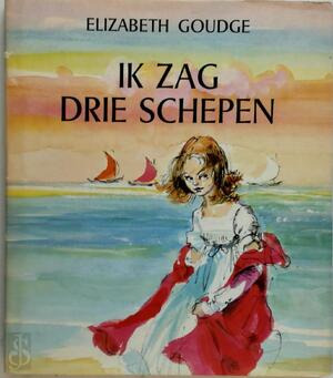 Ik zag drie schepen - Elizabeth Goudge