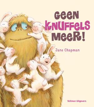 Geen knuffels meer! - Jane Chapman