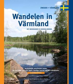 Wandelen in Varmland - Paul van Bodengraven, Marco Barten Wandelen in Varmland - Paul van Bodengraven, Marco Barten