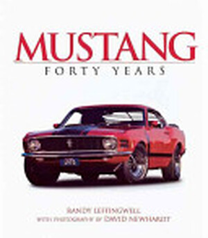 Mustang Forty Years - Randy Leffingwell Mustang Forty Years - Randy Leffingwell