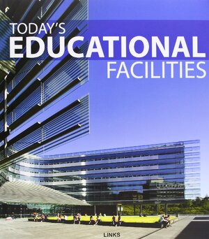 Today's Educational Facilities - Jacobo Krauel, Carles Broto