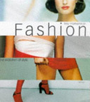 Key Moments in Fashion - Nigel Cawthorne Key Moments in Fashion - Nigel Cawthorne