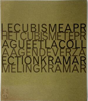 Le Cubisme à Prague et la Collection Kramár - Palais des beaux-arts (Brussels Belgium)