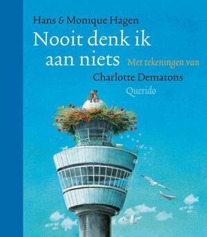 Nooit denk ik aan niets - Hans Hagen, Monique Hagen Nooit denk ik aan niets - Hans Hagen, Monique Hagen