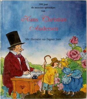 200 jaar de mooiste sprookjes van Hans Christian Andersen - H.C. Andersen, D. Stam 200 jaar de mooiste sprookjes van Hans Christian Andersen - H.C. Andersen, D. Stam