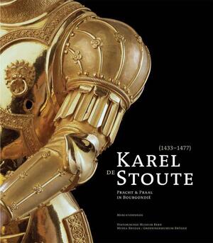 Karel de Stoute (1433-1477) - S. Marti, G. Keck Karel de Stoute (1433-1477) - S. Marti, G. Keck
