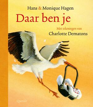 Daar ben je - Hans Hagen, Monique Hagen, Charlotte Dematons [Tekeningen]