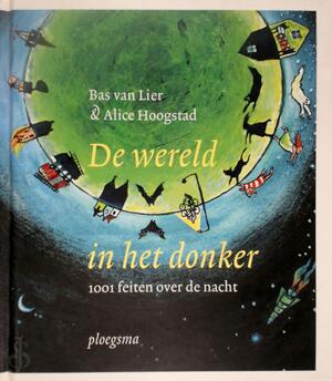 De wereld in het donker - Bas C. Lier, Alice Hoogstad