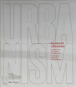 Basics of Urbanism - Aglaée Degros, Anna Bagaric, Sabine Bauer, Radostina Radulova-Stahmer, Mario Stefan, Eva Schwab