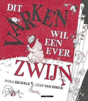 Dit varken wil een ever zwijn - N. Eeckels, L. van Hoeck