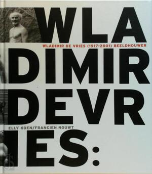 Wladimir de Vries (1917-20010 Beeldhouwer - E.M. Koen
