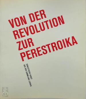 Von der Revolution zur Perestroika - Wolfgang Becker, Evelyn Weiss, Claudia Di Gallo Von der Revolution zur Perestroika - Wolfgang Becker, Evelyn Weiss, Claudia Di Gallo
