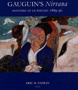 Gauguin's Nirvana - Eric Zafran, Stephen H. Kornhauser, Wadsworth Atheneum