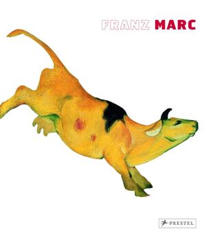 Franz Marc - Annegret Hoberg, Helmut Friedel Franz Marc - Annegret Hoberg, Helmut Friedel