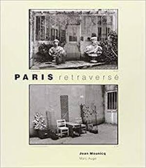  Paris retraversé - Jean Mounicq, Marc Augé