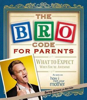 The Bro Code for Parents - barney stinson The Bro Code for Parents - barney stinson