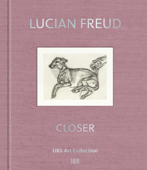 Lucian Freud – Closer - Mary Rozell Gereon Sievernich Lucian Freud – Closer - Mary Rozell Gereon Sievernich