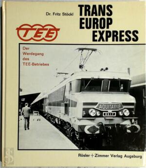 Trans-Europ-Express - Fritz Stöckl Trans-Europ-Express - Fritz Stöckl