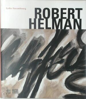 Ausst. u.d.T.: Robert Helman : paysages imaginaires de la Genèse - Lydia Harambourg, Robert Helman, France) Musée D'Unterlinden (Colmar