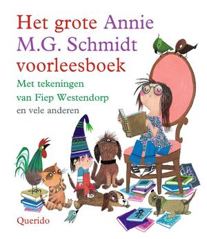 Het grote Annie M.G. Schmidt voorleesboek - Annie M.G. Schmidt Het grote Annie M.G. Schmidt voorleesboek - Annie M.G. Schmidt