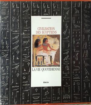 Civilisation des Egyptiens - 
