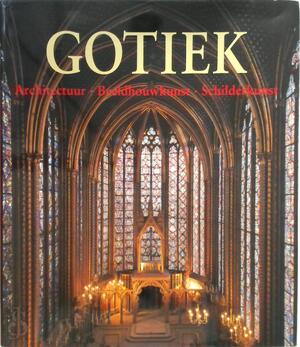 De kunst van de Gotiek - Rolf Toman, Achim Amp; Bednorz, Ingrid Amp; Buthod-Girard, Elke Amp; Doelman De kunst van de Gotiek - Rolf Toman, Achim Amp; Bednorz, Ingrid Amp; Buthod-Girard, Elke Amp; Doelman