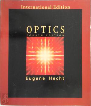Optics - Eugene Hecht Optics - Eugene Hecht