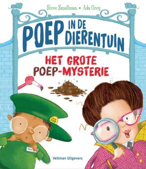 Poep in de dierentuin - Het grote poep-mysterie - Steve Smallman Poep in de dierentuin - Het grote poep-mysterie - Steve Smallman