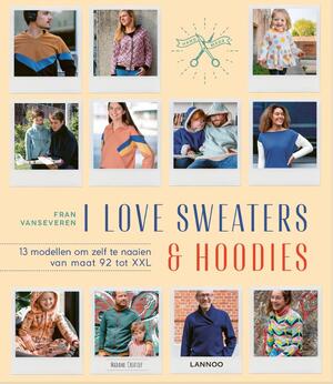 I love sweaters & hoodies - Fran Vanseveren I love sweaters & hoodies - Fran Vanseveren