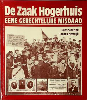 De zaak Hogerhuis - Johan Frieswijk, Hans Sleurink